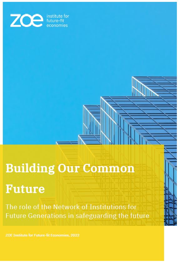 Building Our Common Future - The role of the Network of Institutions for Future Generations in safeguarding the future